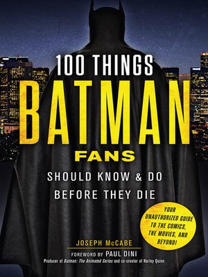 cover image of 100 Things Batman Fans Should Know &amp; Do Before They Die